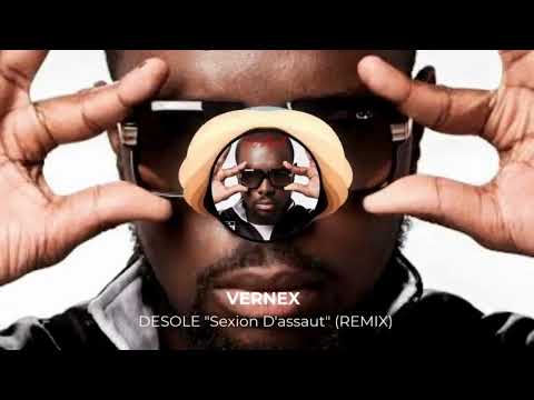 VERNEX - DESOLE "Sexion D'assaut" (REMIX)