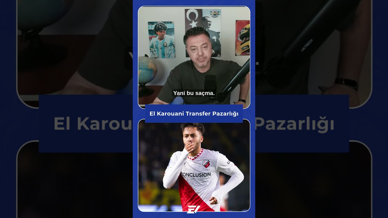 El Karouani transferinde son durum belli oldu