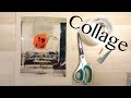 How to Make a Collage - Materials, Composition, and Tips