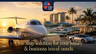 RSBU Global Travel | Luxury Travel Agency in Singapore for VIP & Business Travel