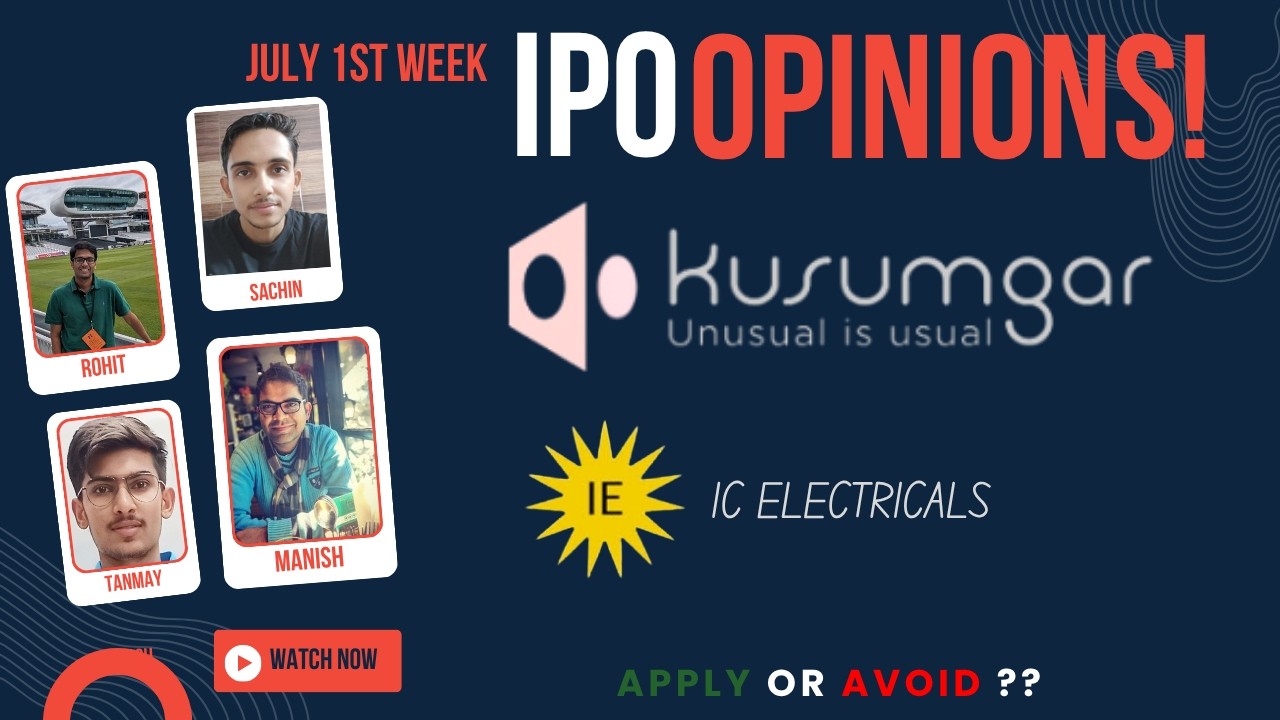 Kusumgar, IC Electricals July 1st week IPOs - Apply/Avoid? Primary Market Chatter
