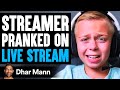 Streamer PRANKED On LIVE STREAM What Happens Is Shocking Dhar Mann