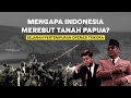 Mengapa Indonesia Mengambil Tanah Papua? OPERASI TRIKORA - Sejarah Papua Episode Kedua