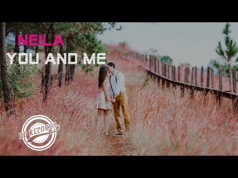 NEILA -  YOU AND ME (Original Mix)