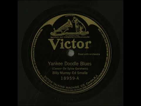 The Yankee Doodle Blues - Billy Murray and Ed Smalle