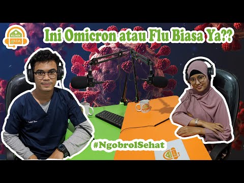 Membedakan Gejala Omicron Dengan Penyakit Yang Lain - Bersama Dokter Umum