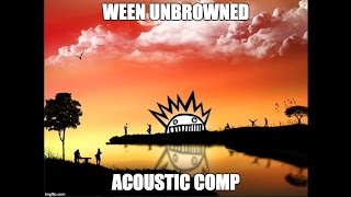 Ween (UnBrowned Acoustic Comp) - Tender Situation