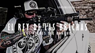 EL REY DE LAS BRECHAS - LOS PLEBES DEL RANCHO _COR