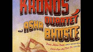 Kronos Quartet and Asha Bhosle – Chura Liga Hai Tum Ne (You've Stolen My Heart) (Shri's Mix)