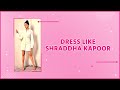 How To Dress Like Shraddha Kapoor Shraddha Kapoor Inspired Outfits Myntra Studio