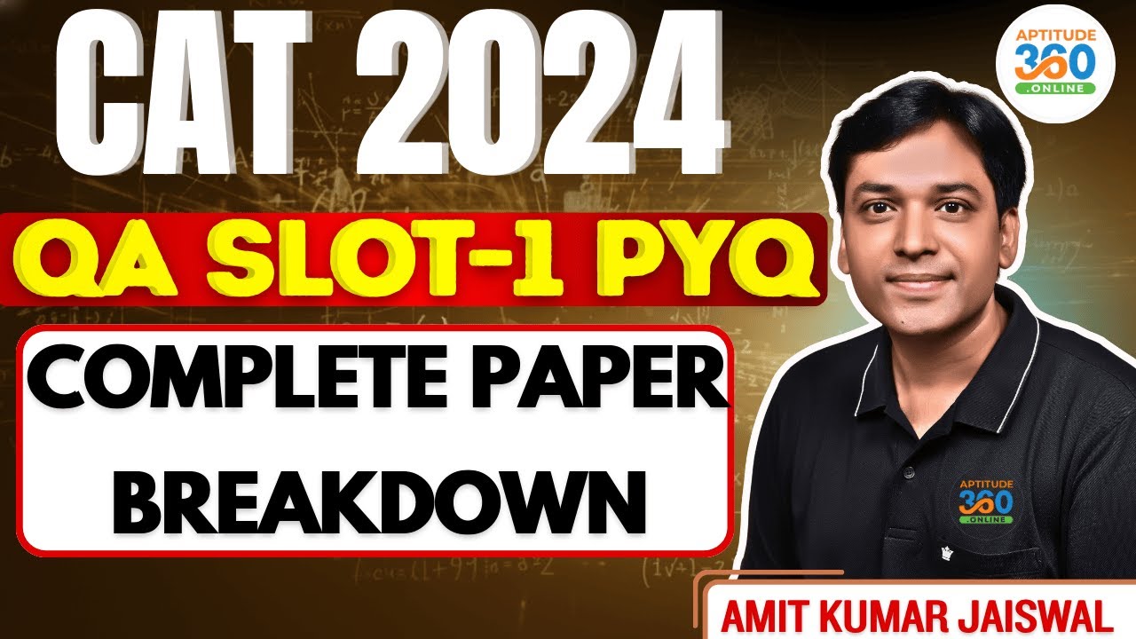 CAT 2024 Slot 1 Quant Explained by Amit Jaiswal Sir | Aptitude360