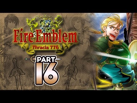 Part 16: Let's Play Fire Emblem 5, Thracia 776, Chapter 10 - "Finally Punished"