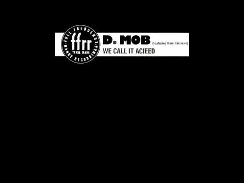 D Mob (feat. Gary Haisman) - We Call It Acieed (House Sound Version)