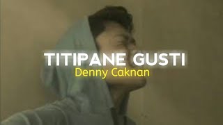 Download lagu Titipane Gusti - Denny Caknan Cover By firmansyah mp3 Download lagu Titipane Gusti - Denny Caknan Cover By firmansyah mp3