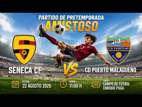 20260822    Séneca CF  vs  CD Puerto Malageño