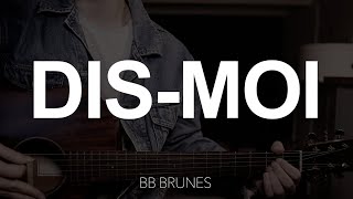 TUTO GUITARE : Dis-moi - BB Brunes