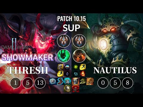 DWG ShowMaker Thresh vs Nautilus Sup - KR Patch 10.15