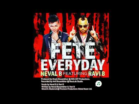 FETE EVERYDAY - NEVAL B Ft. RAVI B