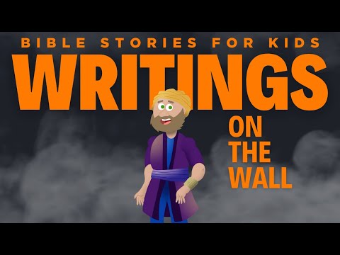 Bible Stories for Kids: Daniel and the Writings on the Wall