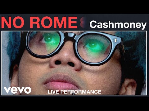No Rome - "Cashmoney" Live Performance | Vevo