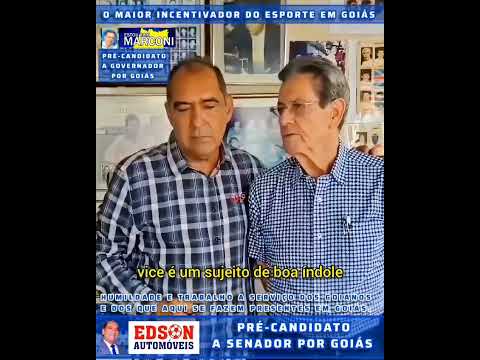 Edson Automóveis Pré -candidato  Senador por Goiás com seu amigo Paulo Ribeiro Ex-deputado Estadual