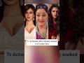 Tv Actresses Who Initially Worked In B Grade Films Shorts Dishavakani Swetatiwari Rashmidesai