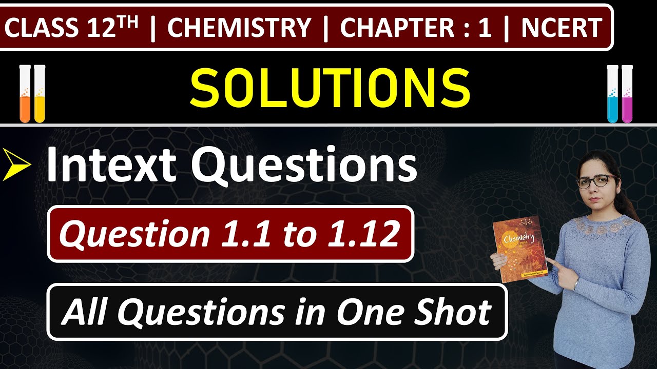 Class 12th Chemistry Chapter 1 | Intext Questions | Questions 1.1 to 1.12 | Solutions | NCERT