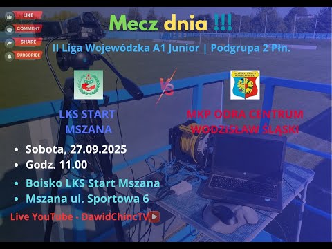 Mszana 27.09.2025 | LKS START MSZANA - MKP ODRA CENTRUM WODZISŁAW ŚLĄSKI | LIVE