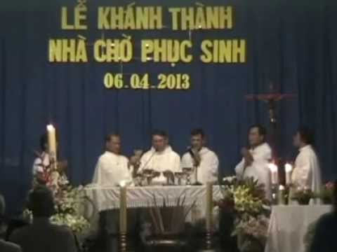Thánh lễ Khánh thành Nhà Chờ Phục Sinh - Giáo xứ Lộc Hưng ( 06/04/2013 )