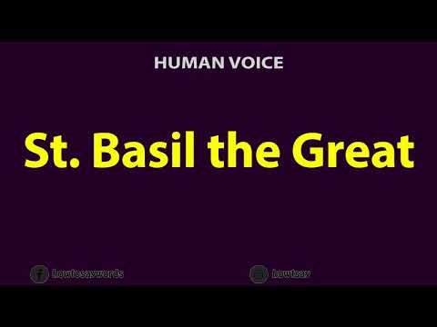 How to Pronounce St. Basil the Great
