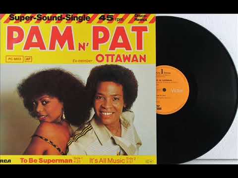 PAM n' PAT  -  To Be Superman   +   It's All Music   1981