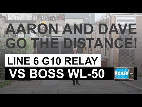 Line 6 G10 Relay vs Boss WL50 - Aaron & Dave Go the Distance!