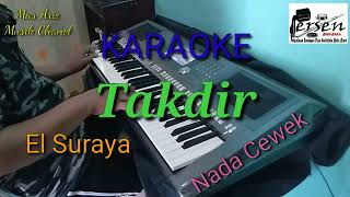Download lagu karaoke Takdir||El Suraya Medan||Nada Cewek||Mas Arie Musik||versi Yamaha||Batubara mp3