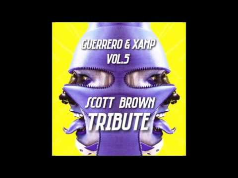 GUERRERO & DjXAMP VOL.5 - SCOTT BROWN TRIBUTE