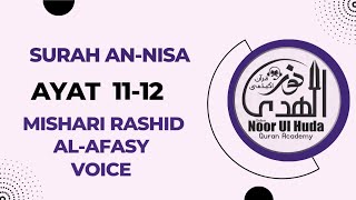 Download lagu Surah An-Nisa ayat 11_12  page 80 by Shiekh Mishari Rashid Al-Afasy voice mp3