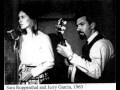 Jerry and Sara Garcia - All the Good Times are Passed and Gone