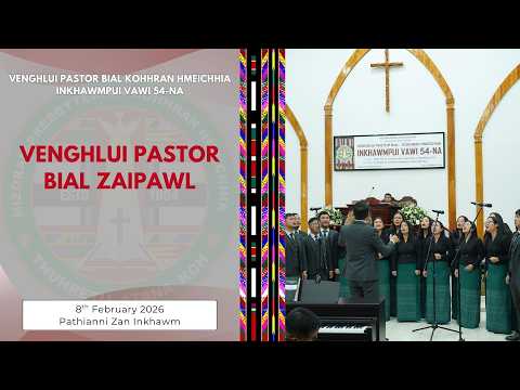 CHELH DING RAWH | VENGHLUI PASTOR BIAL ZAIPAWL | VENGHLUI BIAL KOHHRAN HMEICHHE INKHAWMPUI