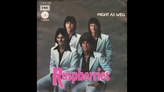 The Raspberries   "Might As Well"