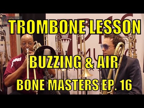 Trombone Lessons: Buzzing Air - Bass Trombone - Bone Masters: Ep. 16 - Ron Wilkins - Master Class