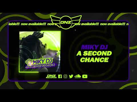 DNZ530 // MIKY DJ - A SECOND CHANCE (Official Video DNZ Records)