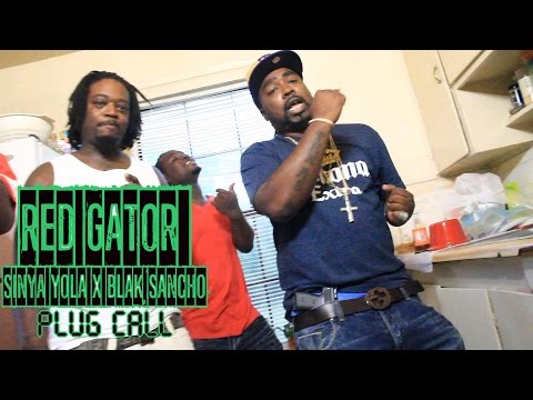 Red Gator x Blak Sancho x SinYa Yola - Plug Call | Shot By: DJ Goodwitit