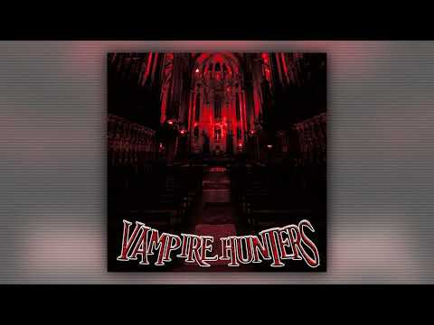 CHXPO - Vampire Hunters (Prod. cjhunter)