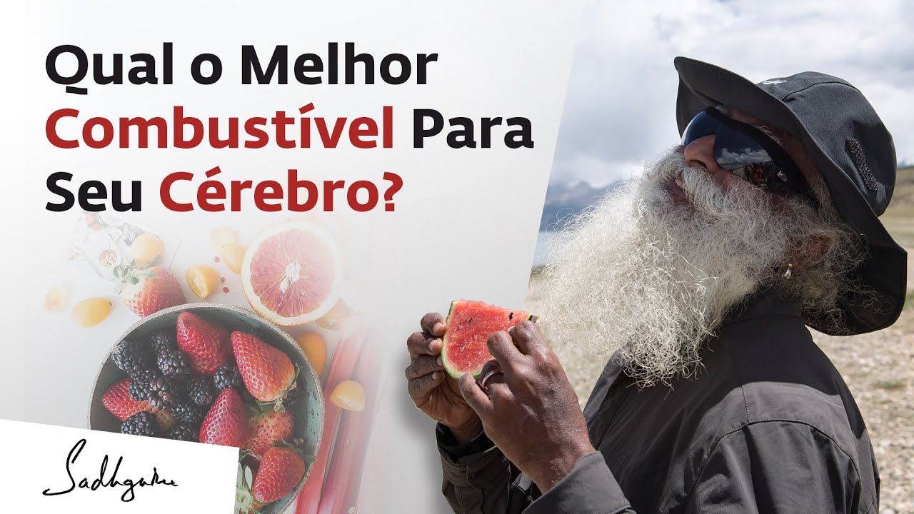 Qual o Melhor Combustível Para Seu Cérebro? | Sadhguru Português