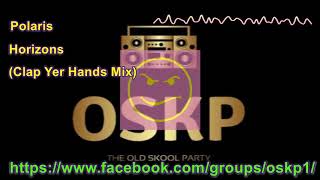 Polaris -   Horizons  (Clap Yer Hands Mix)