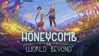 Honeycomb: The World Beyond