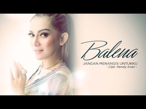Balena - Jangan Menangis Untukku (Official Radio Release)