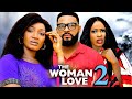 THE WOMAN I LOVE SEASON 2(New Movie) Stephen Odimgbe/Adaeze Eluka, 2024 Latest Nollywood Movie