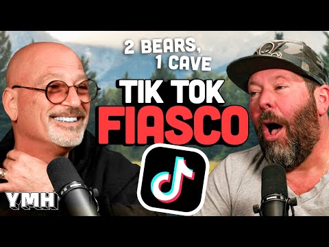 TikTok Fiasco w/ Howie Mandel | 2 Bears, 1 Cave Ep. 175