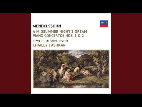 Mendelssohn: A Midsummer Night's Dream, Incidental Music, Op. 61, MWV M 13 - A Midsummer...