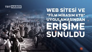 Kültür ve Turizm Bakanlığı'nın arşivindeki görüntüler erişime açıldı